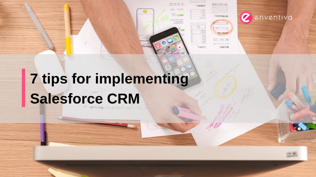 7 tips for implementing Salesforce CRM